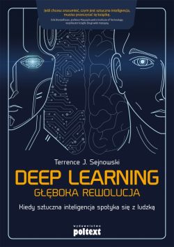 Okadka ksiki - Deep learning Gboka rewolucja. Kiedy sztuczna inteligencja spotyka si z ludzk