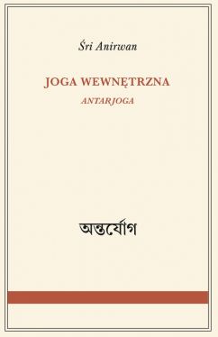 Okadka ksiki - Joga wewntrzna. Antarjoga