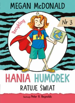 Okadka ksiki - Hania Humorek ratuje wiat!