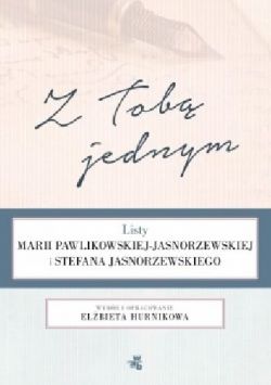 Okadka ksiki - Z Tob jednym. Listy Marii Pawlikowskiej-Jasnorzewskiej i Stefana Jasnorzewskiego