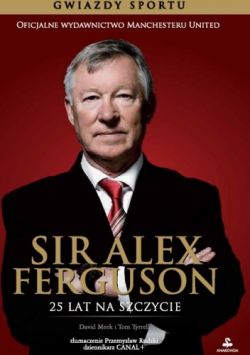 Okadka ksiki - Sir Alex Ferguson. 25 lat na szczycie