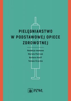 Okadka ksiki - Pielgniarstwo w podstawowej opiece zdrowotnej