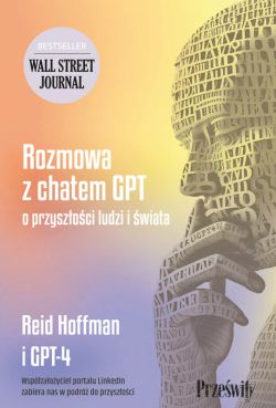 Okadka ksiki - Rozmowa z chatem GPT o przyszoci ludzi i wiata