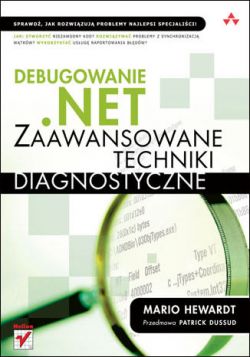 Okadka ksiki - Debugowanie .NET. Zaawansowane techniki diagnostyczne