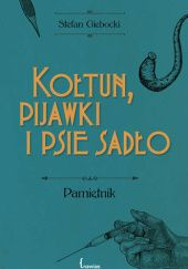 Okadka ksiki - Kotun, pijawki i psie sado