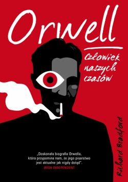 Okadka ksiki - Orwell. Czowiek naszych czasw