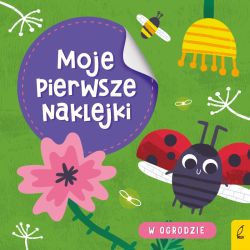 Okadka ksiki - Moje pierwsze naklejki. W ogrodzie