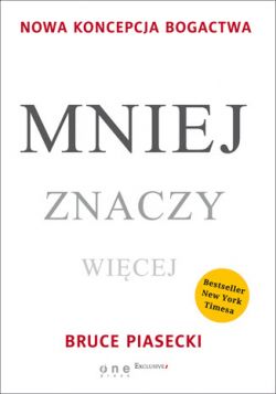 Okadka ksiki - Mniej znaczy wicej. Nowa koncepcja bogactwa