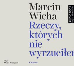 Okadka ksiki - Rzeczy, ktrych nie wyrzuciem. Audiobook