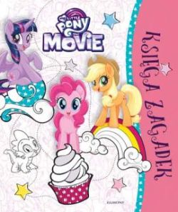 Okadka ksiki - My Little Pony The Movie. Ksiga zagadek