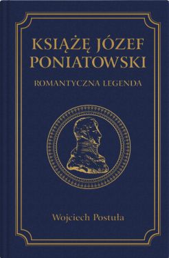 Okadka ksiki - Ksi Jzef Poniatowski. Romantyczna legenda