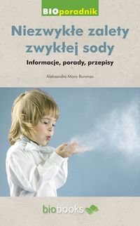 Okadka ksiki - Niezwyke zalety zwykej sody. Informacje, porady, przepisy