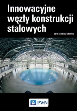 Okadka ksiki - Innowacyjne wzy konstrukcji stalowych