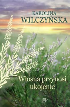 Okadka ksiki - Wiosna przynosi ukojenie