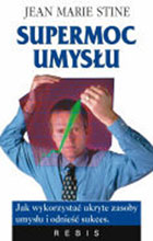 Okadka ksiki - Supermoc umysu. Sze sposobw na wyzwolenie ukrytego geniuszu