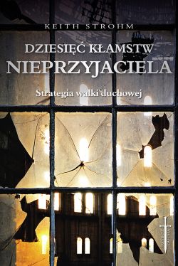 Okadka ksiki - Dziesi kamstw nieprzyjaciela. Strategia walki duchowej