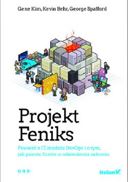 Okadka ksiki - Projekt Feniks. Powie o IT, modelu DevOps i o tym, jak pomc firmie w odniesieniu sukcesu