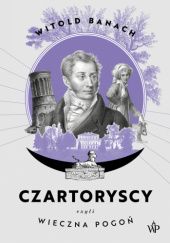 Okadka ksiki - Czartoryscy czyli wieczna pogo