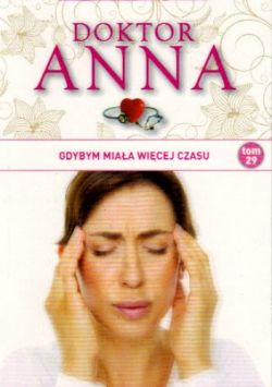 Okadka ksiki - Doktor Anna tom 29.  Gdybym miaa wicej czasu