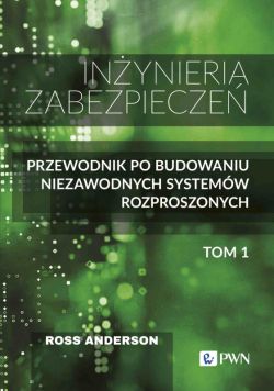 Okadka ksiki - Inyniera zabezpiecze. Tom I. Przewodnik po budowaniu niezawodnych systemw rozproszonych