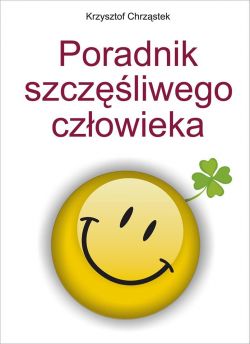 Okadka ksiki - Poradnik szczliwego czowieka