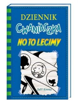 Okadka ksiki - Dziennik cwaniaczka 12. No to lecimy