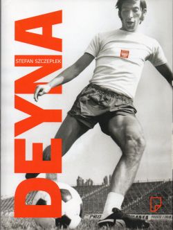 Okadka ksiki - Deyna, Legia i tamte czasy