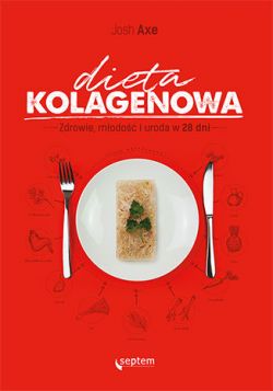 Okadka ksiki - Dieta kolagenowa. Zdrowie, modo i uroda w 28 dni