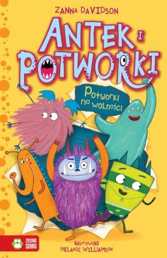 Okadka ksiki - Antek i potworki. Potworki na wolnoci