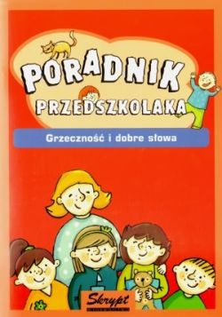 Okadka ksiki - Poradnik przedszkolaka Grzeczno i dobre sowa