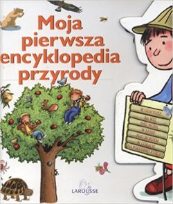 Okadka ksiki - Moja pierwsza encyklopedia przyrody