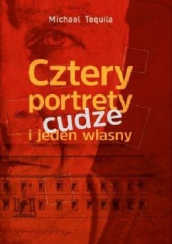 Okadka ksiki - Cztery portrety cudze i jeden wasny