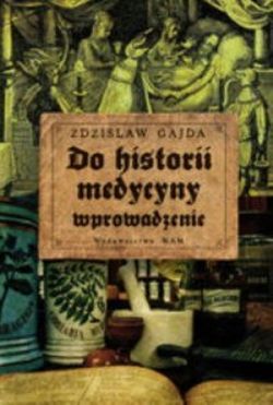 Okadka ksiki - Do historii medycyny wprowadzenie