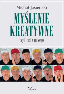 Okadka ksiki - Mylenie kreatywne, czyli co z niczego