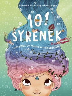 Okadka ksiki - 101 syrenek i wszystko, co musisz o nich wiedzie