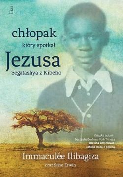 Okadka ksiki - Chopak, ktry spotka Jezua. Segatashya z Kibeho