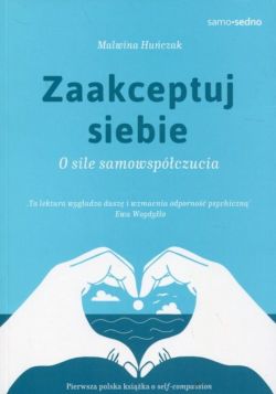 Okadka ksiki - Zaakceptuj siebie. O sile samowspczucia