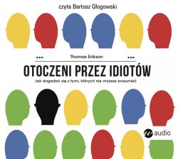 Okadka ksiki - Otoczeni przez idiotw. Jak dogada si z tymi, ktrych nie moesz zrozumie