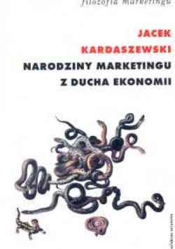 Okadka ksiki - Narodziny marketingu z ducha ekonomii