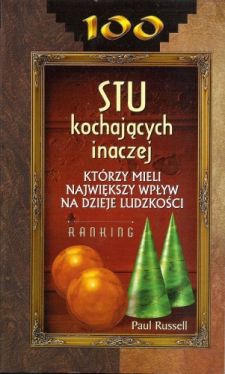 Okadka ksiki - Stu kochajcych inaczej, ktrzy mieli najwikszy wpyw na dzieje ludzkoci