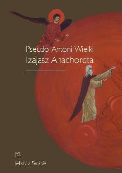 Okadka ksiki - Pseudo-Antoni Wielki, Izajasz Anachoreta. Wybr z I tomu 