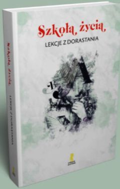 Okadka ksiki - Szkoa ycia. Lekcje z dorastania