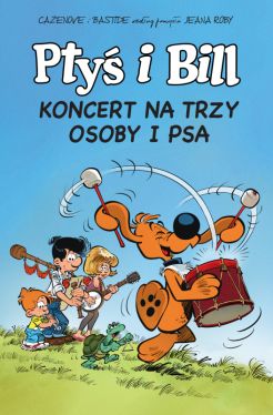 Okadka ksiki - Pty i Bill. Koncert na trzy osoby i psa