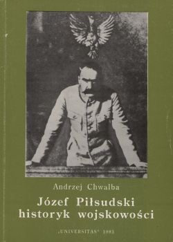 Okadka ksiki - Jzef Pisudski. Historyk wojskowoci