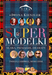 Okadka ksiki - Supermodelki. Sawa, pienidze, dramaty