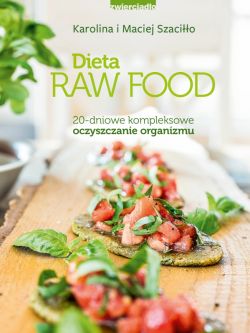 Okadka ksiki - Dieta Raw Food. 20-dniowe kompleksowe oczyszczanie organizmu