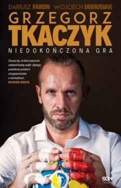 Okadka ksiki - Grzegorz Tkaczyk. Niedokoczona gra