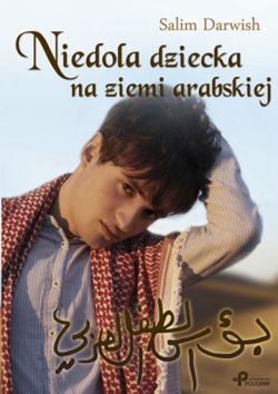 Okadka ksiki - Niedola dziecka na ziemi arabskiej