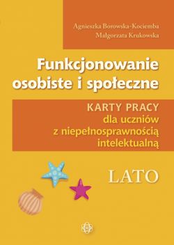 Okadka ksiki - Funkcjonowanie osobiste i spoeczne. Lato. Karty pracy dla uczniw z niepenosprawnoci intelektualn