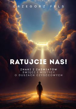 Okadka ksiki - Ratujcie nas! Znaki z zawiatw